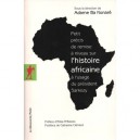 Petit Precis De Remise A Niveau Sur L'histoire Africaine A L'usage Du President Sarkozy - Adame Ba Konare