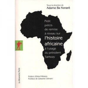 A Little Refresher on African history For use by President Sarkozy - Adame Ba Konare