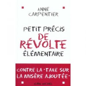 A Little Revolte Elementary, against the tax on the misery Added - Anne Carpentier