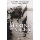 La Marine De Vichy , Blocus Et Collaboration - Bernard Costagliola , Robert O. Paxton