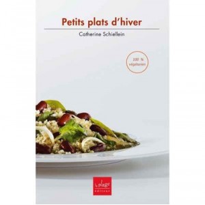 Petits Plats D'hiver - Catherine Schiellein