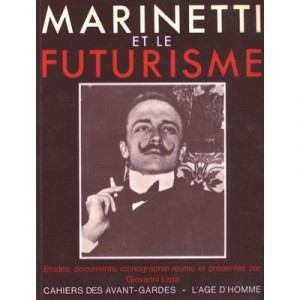 Marinetti Et Le Futurisme - Collectif