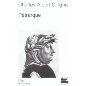 Petrarque - Charles-albert Cingria