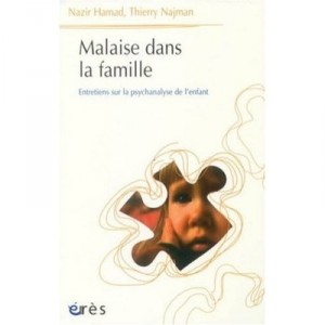 Malaise In The Family, Conversations on Psychoanalysis of the Child - Nazir Hamad, Thierry Najman