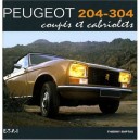 Peugeot 204-304 Coupes Et Cabriolets, Roulez - Thierry Emptas