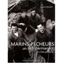 Marins Pecheurs, Un Defi Permanent - Sophie Chegaray
