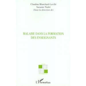 Malaise Dans La Formtion Des Enseignants - Blanchard-laville , Suzanne Nadot