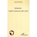 Cameroun : Liquider Le Passe Pour Batir L'avenir - Roger Kaffo Fokou