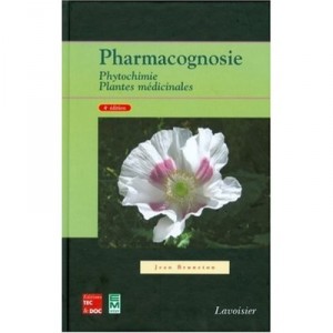 Pharmacognosie , Phytochimie , Plantes Medicinales (4e Edition) - Jean Bruneton