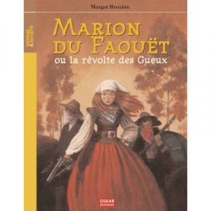 Marion Du Faouet , Ou La Revolte Des Gueux - Margot Bruyere