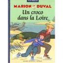 Marion Duval 3 , Un Croco Dans La Loire - Yvan Pommaux