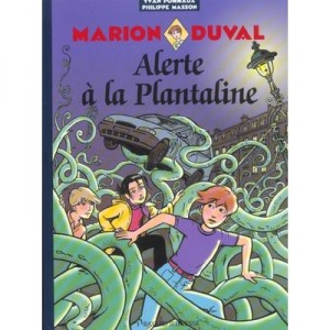 Marion Duval T.13 , , Alerte A La Plantaline - Yvan Pommaux , Philippe Masson