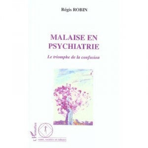 Malaise En Psychiatrie - Regis Robin