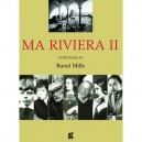 Ma Riviera T.2 , Chroniques - Raoul Mille