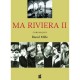 Ma Riviera T.2 , Chroniques - Raoul Mille