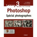 Cahier N.3 D'exercices Photoshop Special Photographes - Cyril Bruneau