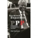 Ppp , Photographies De Personnalites Politiques - Raymond Depardon