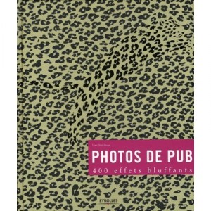Photos De Pub , 400 Effets Bluffants - U Stoklossa