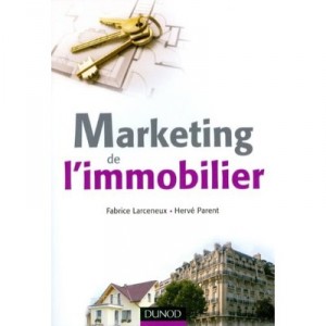 Marketing De L'immobilier - Fabrice Larceneux , Herve Parent