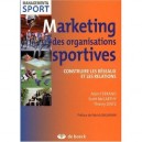 Marketing Des Organisations Sportives , Gerer Et Developper Les Relations Et Reseaux - Ferrand ,zintz