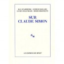 Sur Claude Simon - Jean Starobinski , Georges Raillard , Lucien Dallenbach , Roger Dragonetti