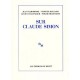 Sur Claude Simon - Jean Starobinski , Georges Raillard , Lucien Dallenbach , Roger Dragonetti