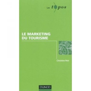 Le Marketing Du Tourisme - Christine Petr