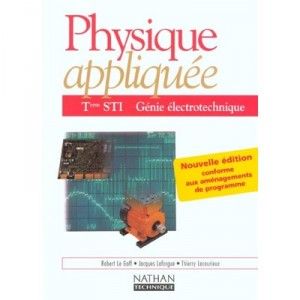 Applied Physics, Sti Terminal, Electrical engineering, Student's Book (2002 edition) - Robert Le Goff, Jacques Lafarge