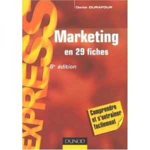 Marketing En 29 Fiches (6e Edition) - Daniel Durafour