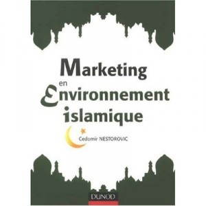 Marketing En Environnement Islamique - Cedomir Nestorovic