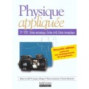 Physique Appliquee , Terminale Sti , Genie Mecanique, Genie Civil, Genie Energetique , Livre De L'eleve (edition 2002) - Robert