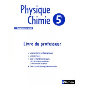 Physique-chimie , 5eme , Livre Du Professeur (edition 2006) - Collectif