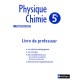 Physique-chimie , 5eme , Livre Du Professeur (edition 2006) - Collectif