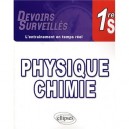 Devoirs Surveilles, Physique-chimie , 1ere S - David Latouche , Valerie Quedru