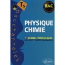 Bacchannales S, Physique-chimie , Enseignement Obligatoire Et De Specialite , Annales Thematiques (bac 2008) - Clavier , Desriac