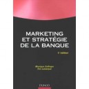 Marketing Et Strategie De La Banque (5e Edition) - Zollinger , Lamarque