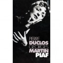 Piaf - Pierre Duclos , Georges Martin