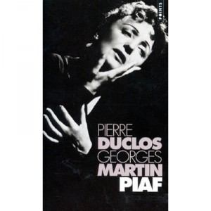 Piaf - Pierre Duclos , Georges Martin
