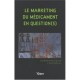 Le Marketing Du Medicament En Question(s) - Alain Ollivier , Claude Hurteloup