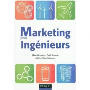 Marketing Pour Ingenieurs - Gael Bonnin , Alain Goudey
