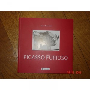 Picasso Furioso - Alex Danchev