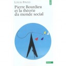 Pierre Bourdieu Et La Theorie Du Monde Social - Louis Pinto