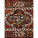 Pierre Gole, Ebeniste De Louis Xiv - Scheurleer , Lunsingh