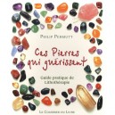 Ces Pierres Qui Guerissent , Guide Pratique De Lithotherapie - Philip Permutt