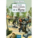 Les Grandes Affaires Criminelles De La Marne - Bruno Dehaye