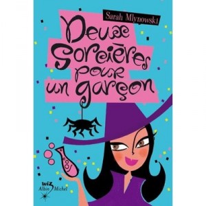 Deux Sorcieres Pour Un Garcon - Sarah Mlynowski