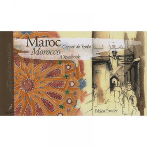 Maroc , Carnet De Route - Fabien Pavelet