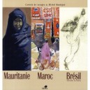 Maroc, Mauritanie, Bresil, Salvador De Bahia - Michel Montigne