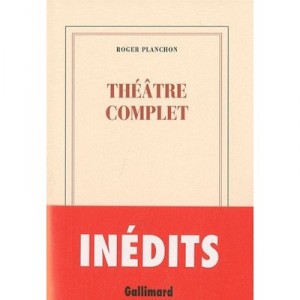 Theatre Complet - Roger Planchon