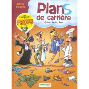 Career plans T.1, Teen, Work, Bobo - Yannick, Erroc, Ducass